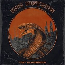 Iron Bastards : Fast & Dangerous